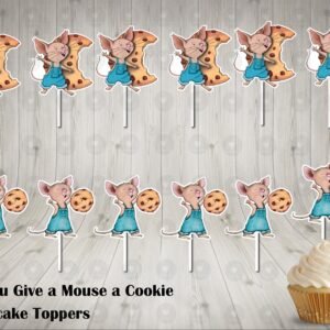 If You Give a Mouse a Cookie Cupcake Toppers