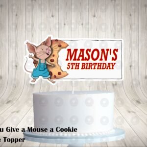 If You Give a Mouse a Cookie Cake Topper
